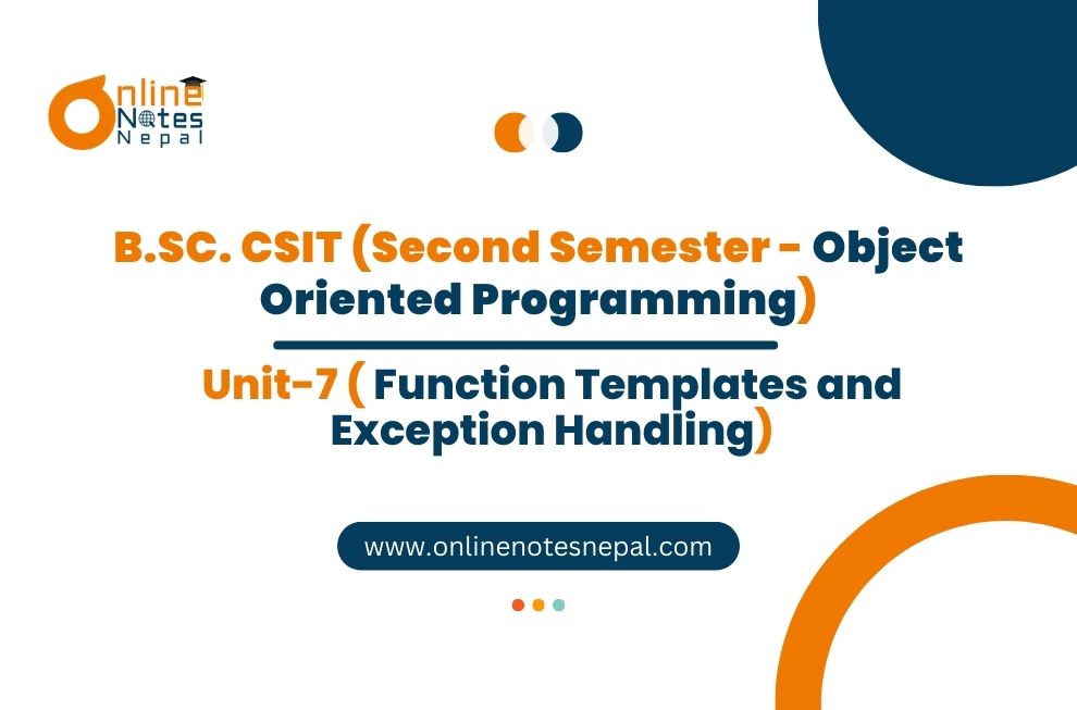Unit 7: Function Templates and Exception Handling